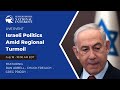 Israeli Politics Amid Regional Turmoil