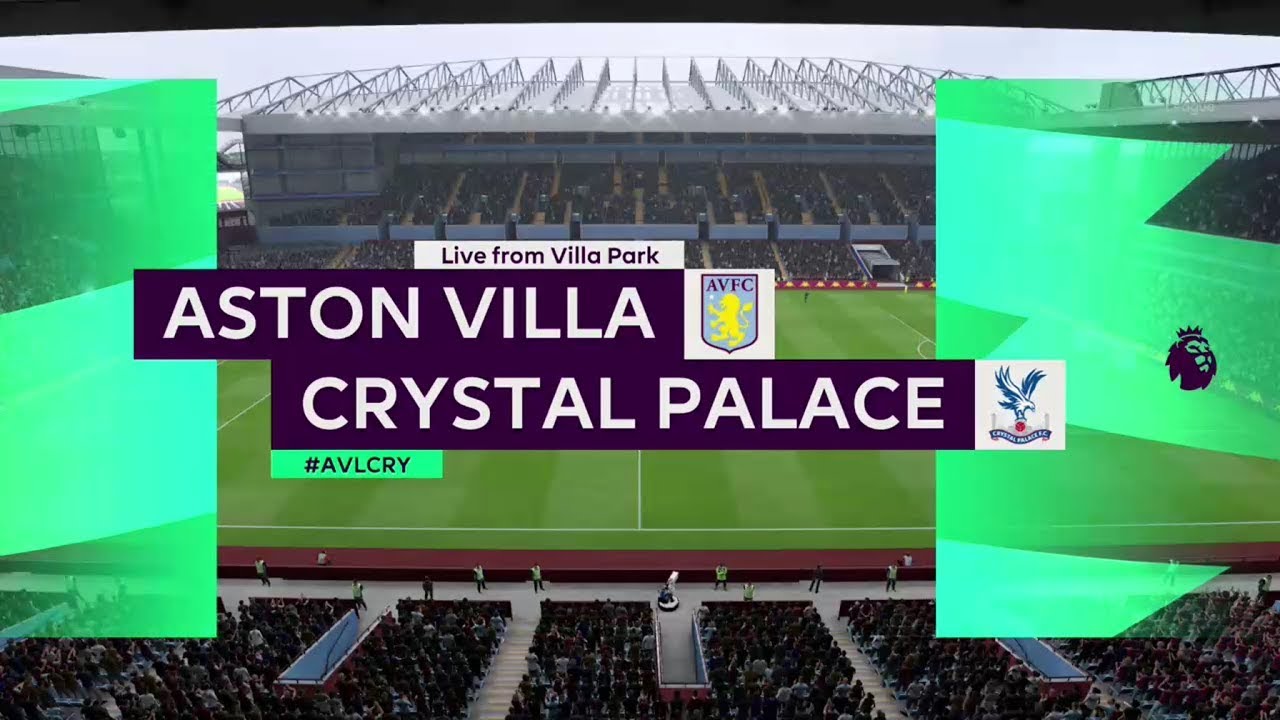 EPL MATCH DAY 35 - ASTON VILLA VS CRYSTAL PALACE - YouTube