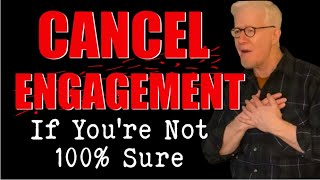 Cancel Your Engagement: The Harsh Truth About Marriage!