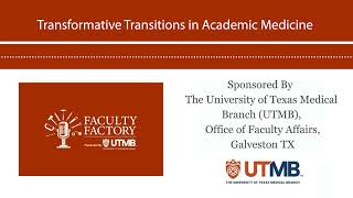 Transformative Transitions in Academic Medicine