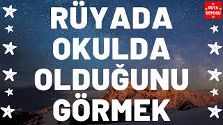 Rüyada Okulda Olduğunu Görmek - Rüya Tabiri - [Rüya Deposu]