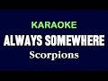 ALWAYS SOMEWHERE - Scorpions | KARAOKE