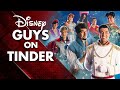 Disney Guys on Tinder - 10,000 HOURS (Evolution of Disney Guys)