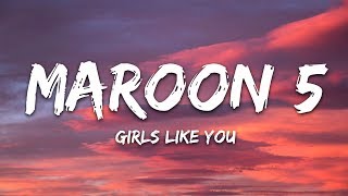 Maroon 5 - Girls Like You (Lyrics)