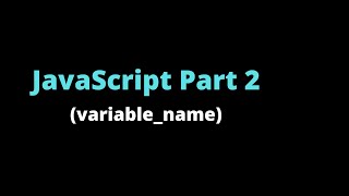 Learn JavaScript - Variables - Part 2