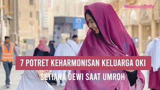 News: 7 Potret Keharmonisan Keluarga Oki Setiana Dewi saat Umroh