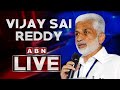 YCP MP Vijaya Sai Reddy Press Meet LIVE || ABN LIVE