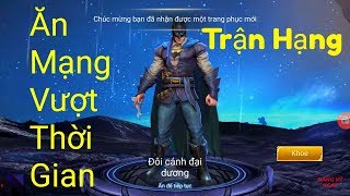 [Gcaothu] Batman hủy diệt Rank Xếp Hạng với khả năng ăn mạng vượt thời gian - Liên Quân Mobile