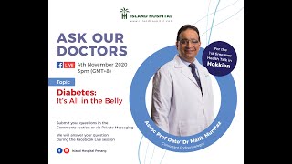 [HOKKIEN] DIABETES: It's all in the belly by Dr Malik Mumtaz, Consultant Endocrinologist