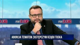 #PO9 | Rząd Tuska nie ma sukcesów, dlatego wrzuca temat aborcji | A. Klarenbach