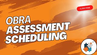 OBRA Assessment Scheduling