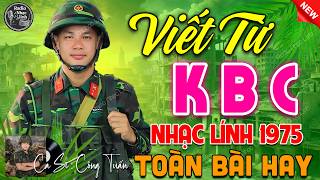 VIẾT TỪ KBC - BOLERO CÔNG TUẤN ➤ LK Nhạc Lính Xưa Bất Hủ 1975 CỰC ÊM TAI DỄ NGỦ