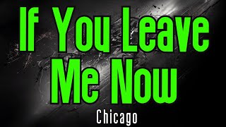 If You Leave Me Now (KARAOKE) | Chicago