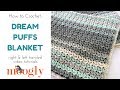 How to Crochet: Dreampuffs Blanket (Right Handed)