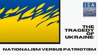 “The Tragedy of Ukraine: Nationalism versus Patriotism” N. Petro, University of Rhode Island, USA