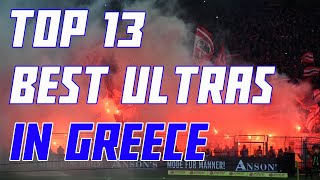 TOP 13 BEST ULTRAS IN GREECE