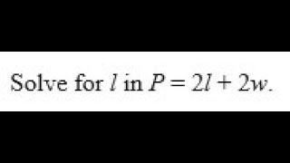 Solve for l in P = 2l + 2w