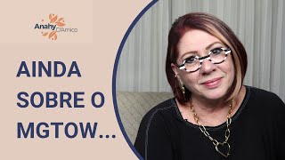 AINDA SOBRE O ESTILO DE VIDA MGTOW | ANAHY D'AMICO
