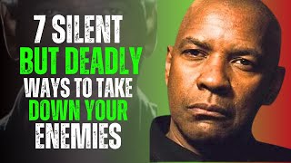 Seven Silent But Deadly Ways To Take Down Your Enemies | Denzel Washington Motivation