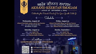 LIVE: Sunday AM Stockton (Bay Area) Annual Akhand Keertan Smaagam Aug 28-Sept 2, 2024