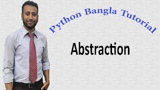Python Bangla Tutorials 58 : Abstraction