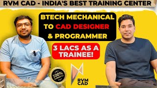 3 LACS PACKAGE AS A TRAINEE | Mechanical Engineer placed in CAD Design by Team RVM CAD