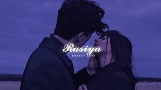 Rasiya - Lofi (Slowed + Reverb) | Tushar Joshi, Shreya Ghoshal | Breezy Lofi