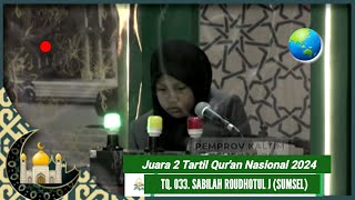 🔴 Sabilah Roudhotul J (Sumsel) | Juara 2 Tartil Qur'an Putri | MTQ Nasional XXX Kaltim 2024