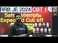 rrb je cut off 2024 rrb je safe score 2024 rrb je safe attempt rrb je exam analysis