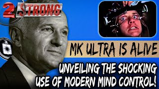 MK Ultra Is Still Alive - Unveiling the Shocking Use of Modern Mind Control!\