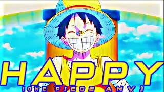 One Piece AMV | Happy