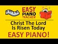 Christ The Lord Has Risen Today piano tutorial: EASY keyboard song (hymn) & note names #EPT 🎹