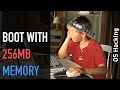 OS hacking: Making the system boot with 256MB RAM