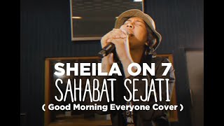 Sheila on 7 - Sahabat Sejati | Good Morning Everyone Cover