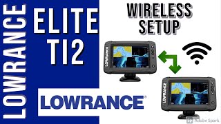 Lowrance Elite Ti2 wireless setup between two units. Screen Sharing. #lowrance #wireless #setup