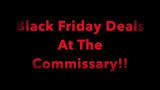 Black Friday Deals At The Commissary!!