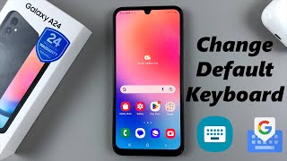 How To Change Default Keyboard On Samsung Galaxy A24