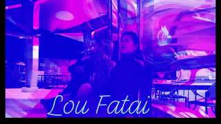 Lou Fatai Cover