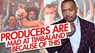 Producers Are Upset With Timbaland
