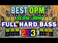 BEST OPM SLOW JAM REMIX 2023 || NONSTOP FULL HARD BASS SOUND TEST CLARITY