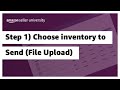 Step 1 - Choose inventory to send (File Upload)