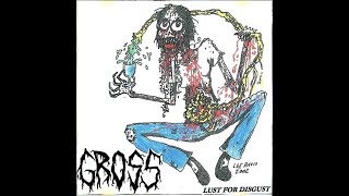 GROSS ''Lust For Disgust'' (2002) FULL ALBUM