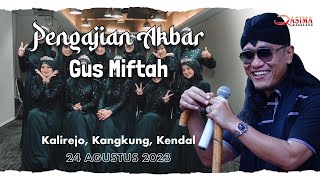 Pengajian Akbar Bersama Gus Miftah & Qasima Magelang  ||  Kalirejo, Kangkung, Kendal