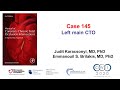 Case 145: Manual of CTO PCI - Left Main CTO