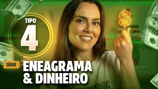 Série Eneagrama \u0026 Dinheiro - TIPO 4 - Como cada perfil gerencia suas finanças?