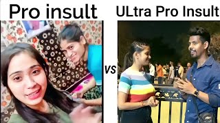 Pro 😲 Insult 😳 VS ULtra Pro 😔 Insult 😂😀