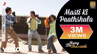 A.R. Rahman - Masti Ki Paathshala Best Lyric Video|Rang De Basanti|Aamir Khan|Naresh Iyer