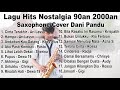 LIVE STREAMING MUSIK SAXOPHONE TAHUN 90AN 2000AN