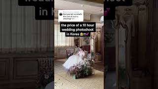💸Price of 10 hour Wedding Photoshoot in Korea👰‍♀️🇰🇷