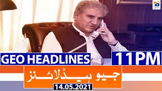 Geo Headlines 11 PM | 14th May 2021